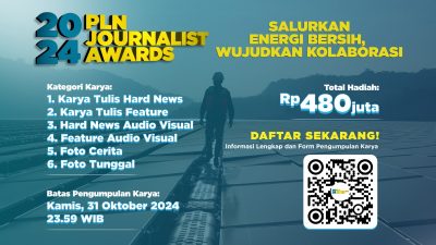 Pendaftaran PLN Journalist Award 2024 Tinggal Sebulan Lagi, Kirimkan Karya Jurnalistik Terbaikmu