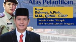 Rahmat, A.Ptnh., M.M., QRMO., CODP. sebagai Kepala Kantor Wilayah BPN Provinsi Sulawesi Tenggara