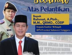 Rahmat, A.Ptnh., M.M., QRMO., CODP. sebagai Kepala Kantor Wilayah BPN Provinsi Sulawesi Tenggara